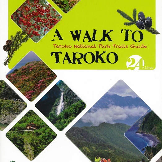 《A WALK TO TAROKO - Taroko National Park Trails Guide》封面